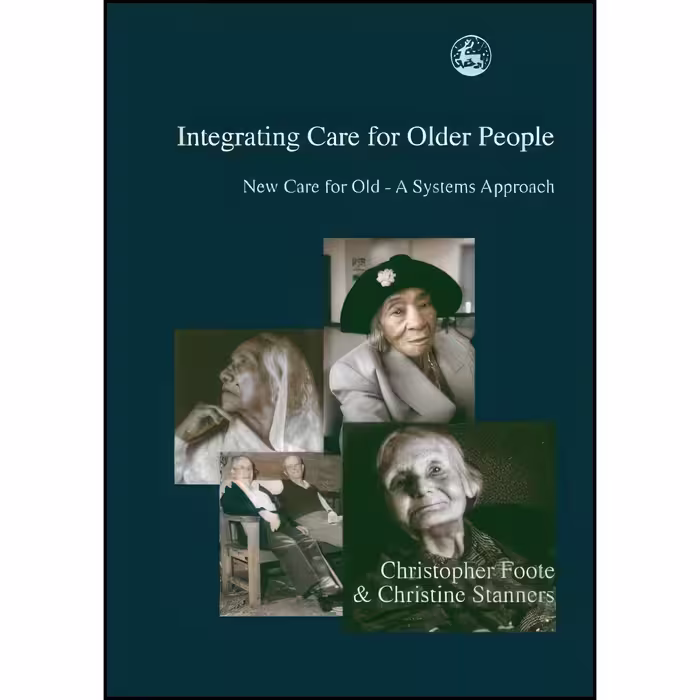کتاب زبان اصلی Integrating Care for Older People