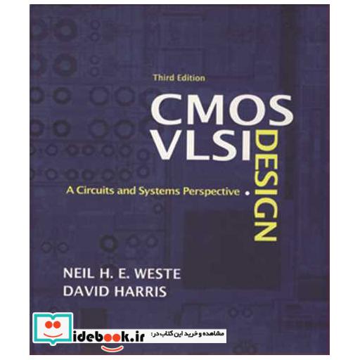 CMOS VLSI DESIGN A CIRCUITS AND SYSTEM PERSPECTIVE