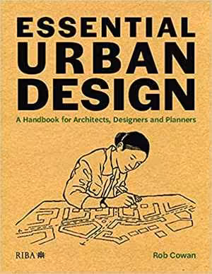 [PDF] دانلود کتاب Essential Urban Design - A Handbook For Architects, Designers And Planners, 2021