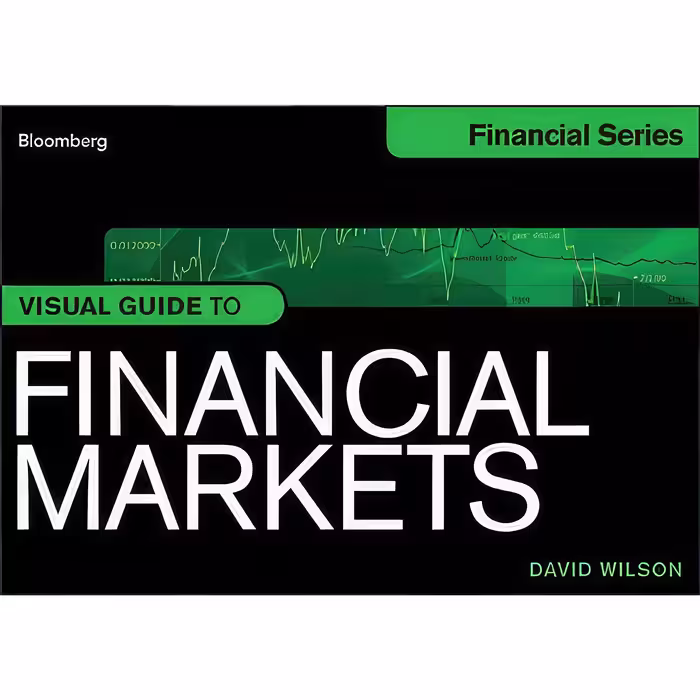 کتاب زبان اصلی Visual Guide to Financial Markets اثر David Wilson