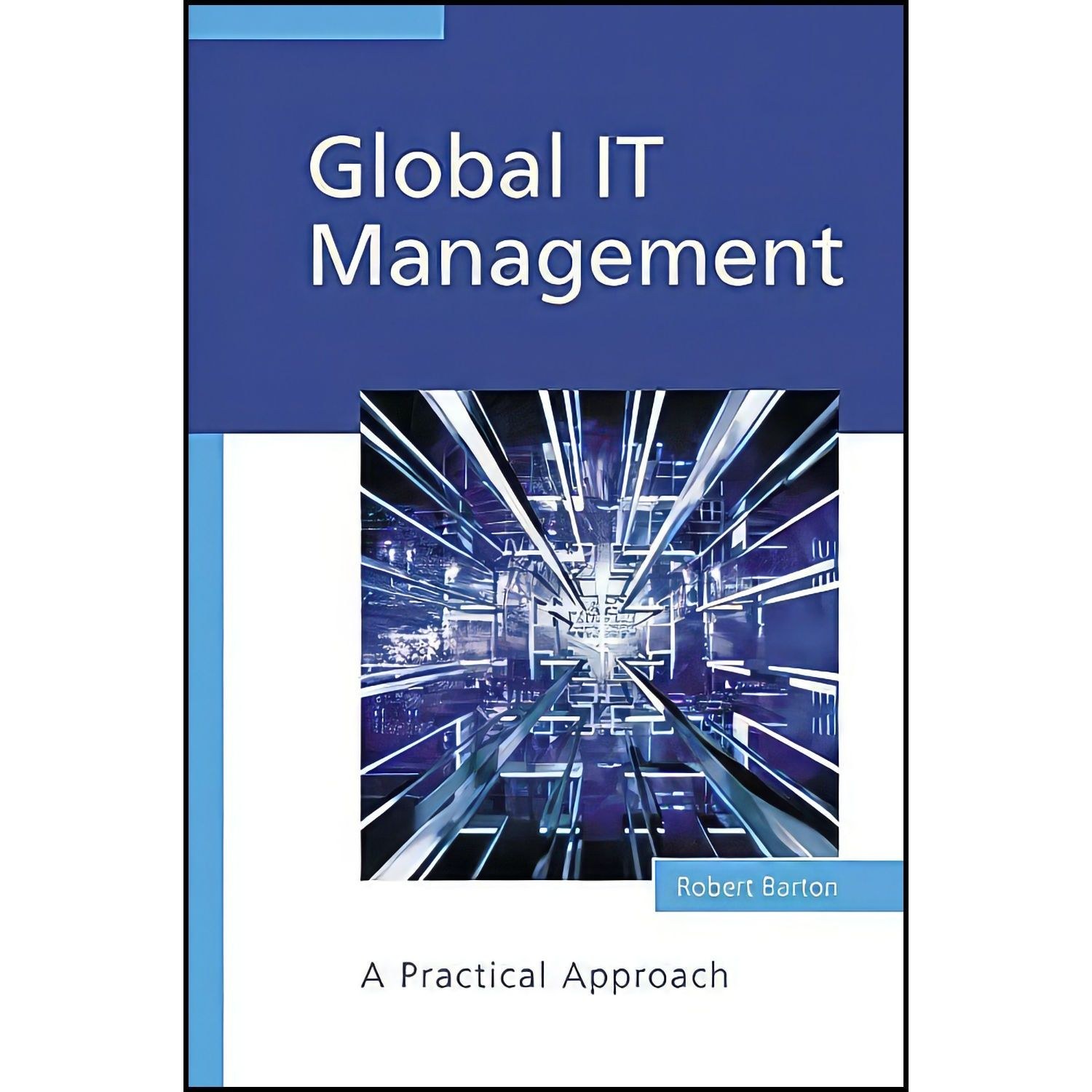 کتاب زبان اصلی Global IT Management اثر Robert Barton