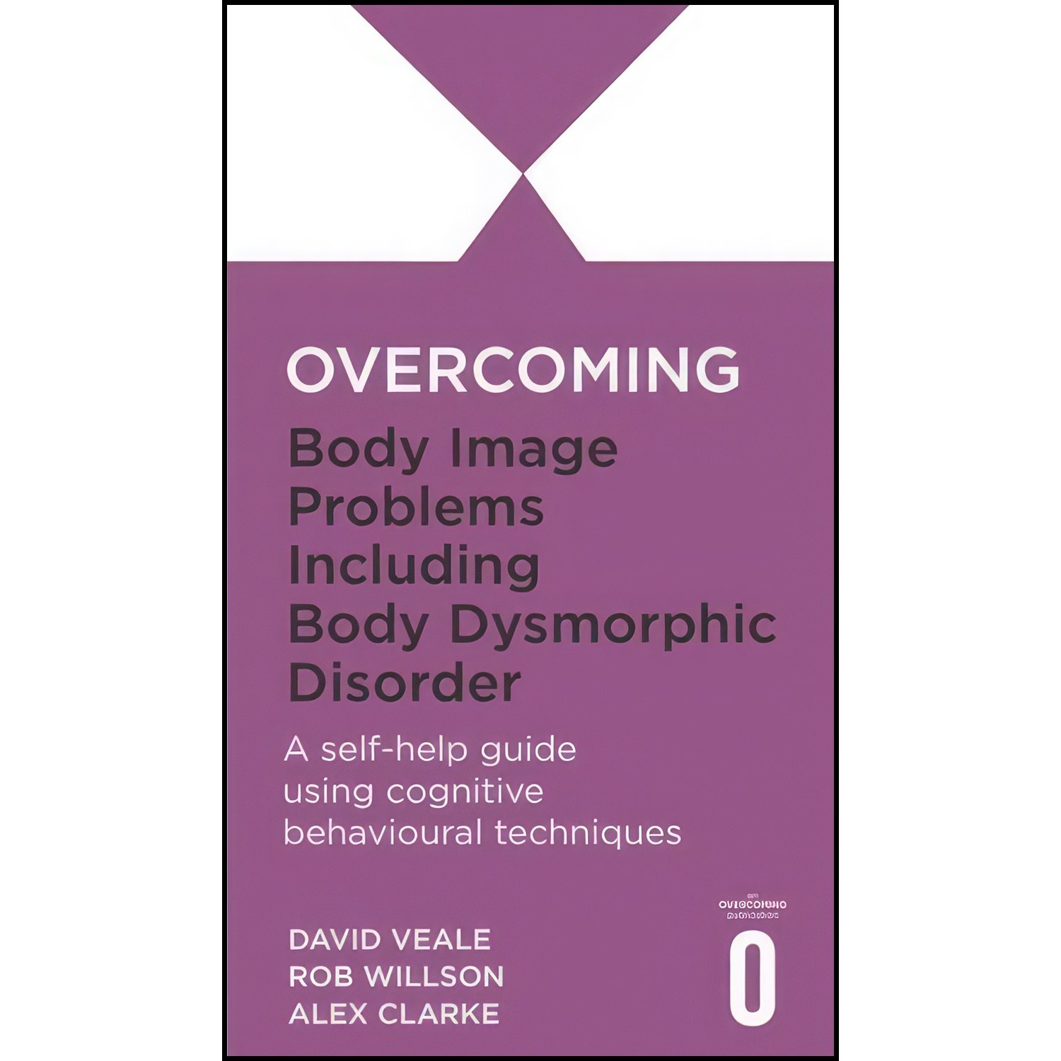 کتاب زبان اصلی Overcoming Body Image Problems including Body Dysmorphic Disorder