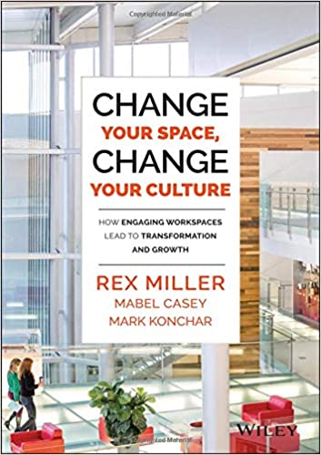 دانلود کتاب Change Your Space, Change Your Culture - How Engaging Workspaces Lead To Transformation And Growth, 2014 - دانلود کتاب های دانشگاهی