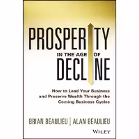 کتاب زبان اصلی Prosperity in The age of Decline انتشارات Wiley