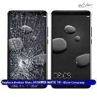 تعویض گلس تاچ ال سی دی هواوی HUAWEI MATE 10 – ضمانتی و بدون ریسک