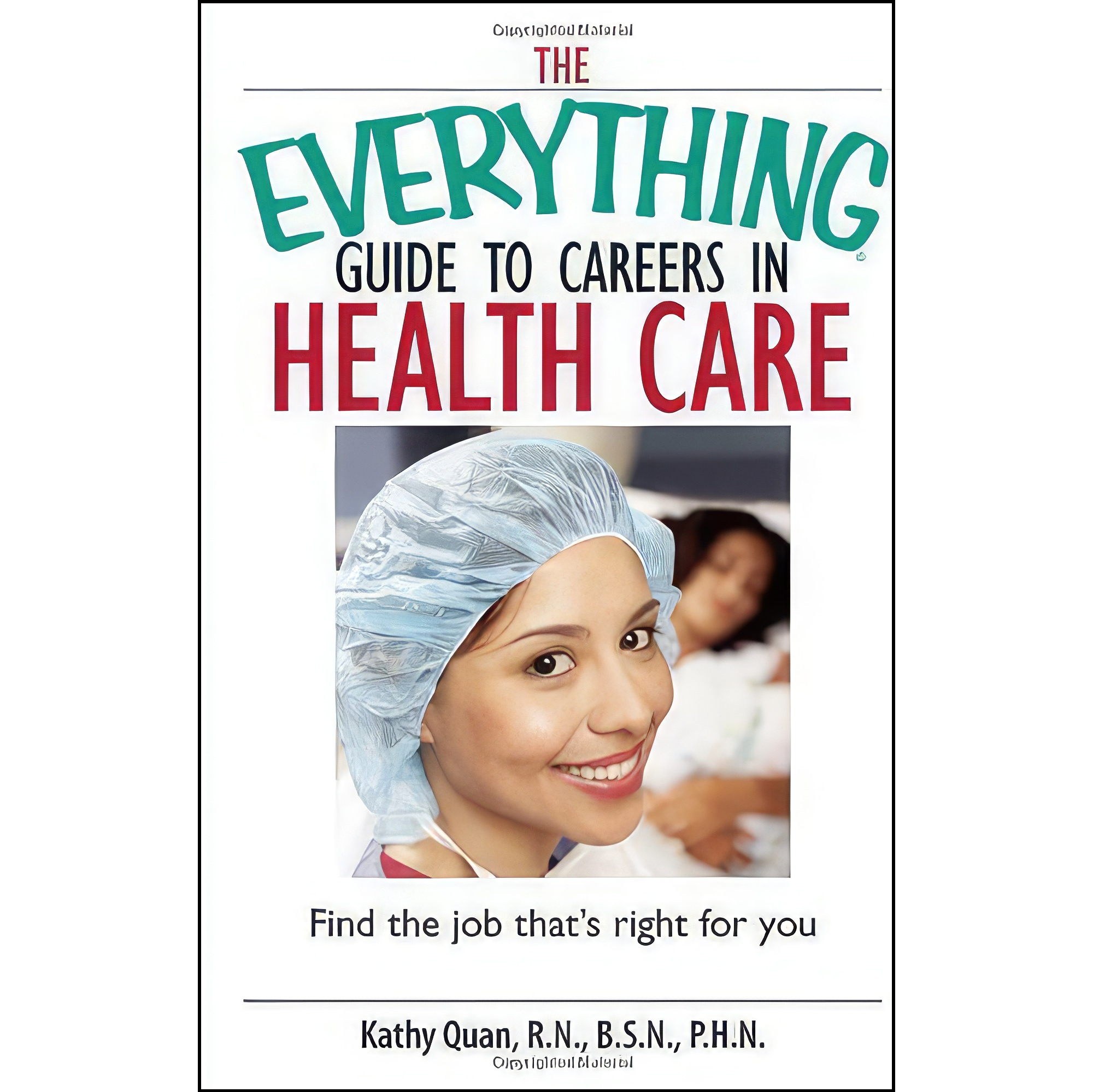کتاب زبان اصلی The Everything Guide To Careers In Health Care اثر Kathy Quan