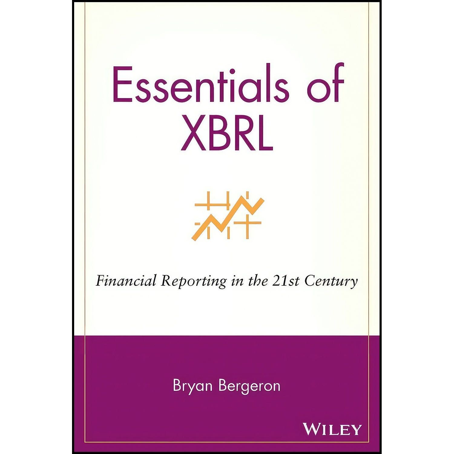 کتاب زبان اصلی Essentials of XBRL اثر Bryan P Bergeron