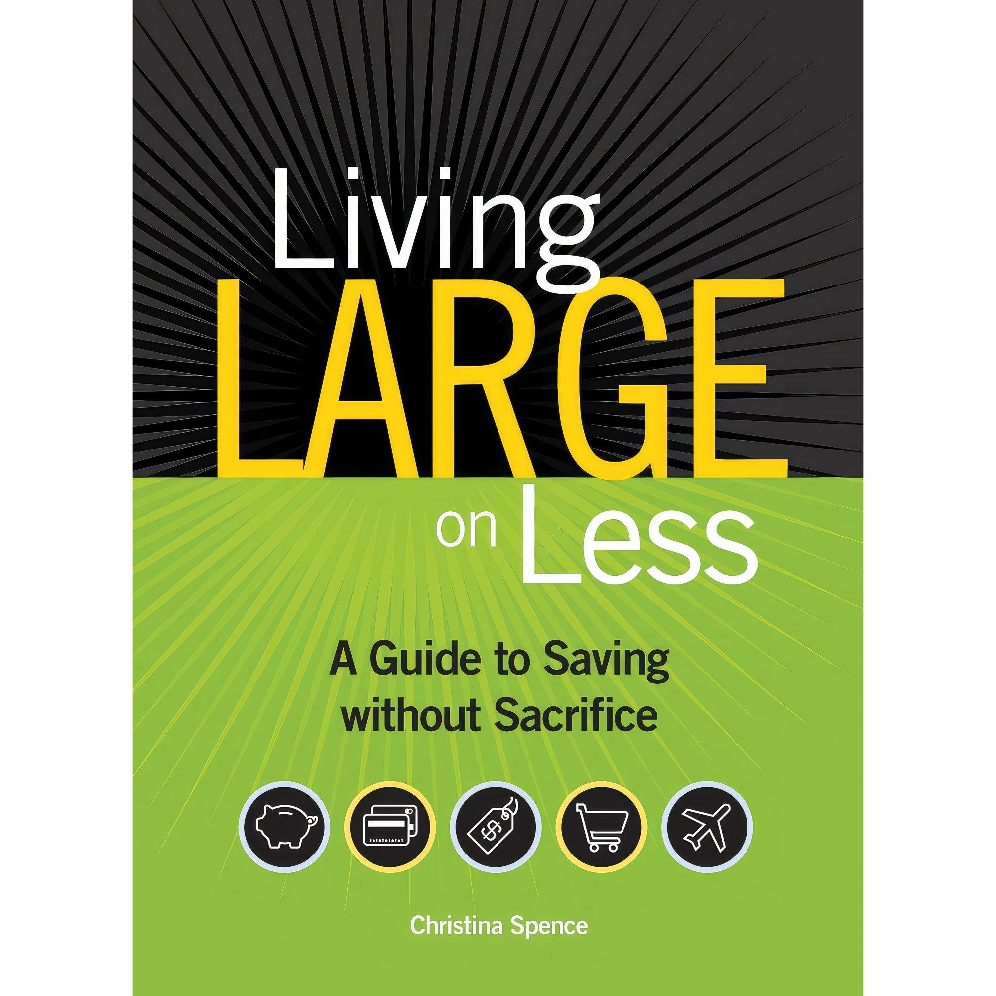 کتاب زبان اصلی Living Large On Less اثر Christina Spence انتشارات تازهها