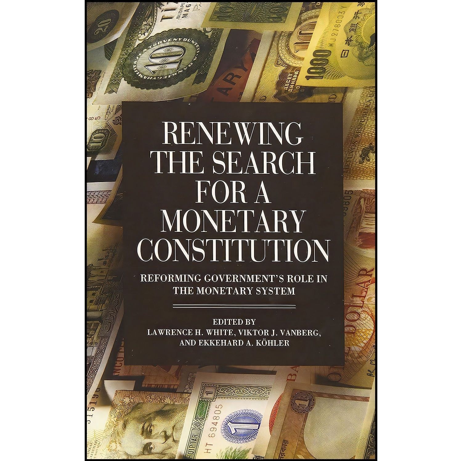 کتاب زبان اصلی Renewing the Search for a Monetary Constitution