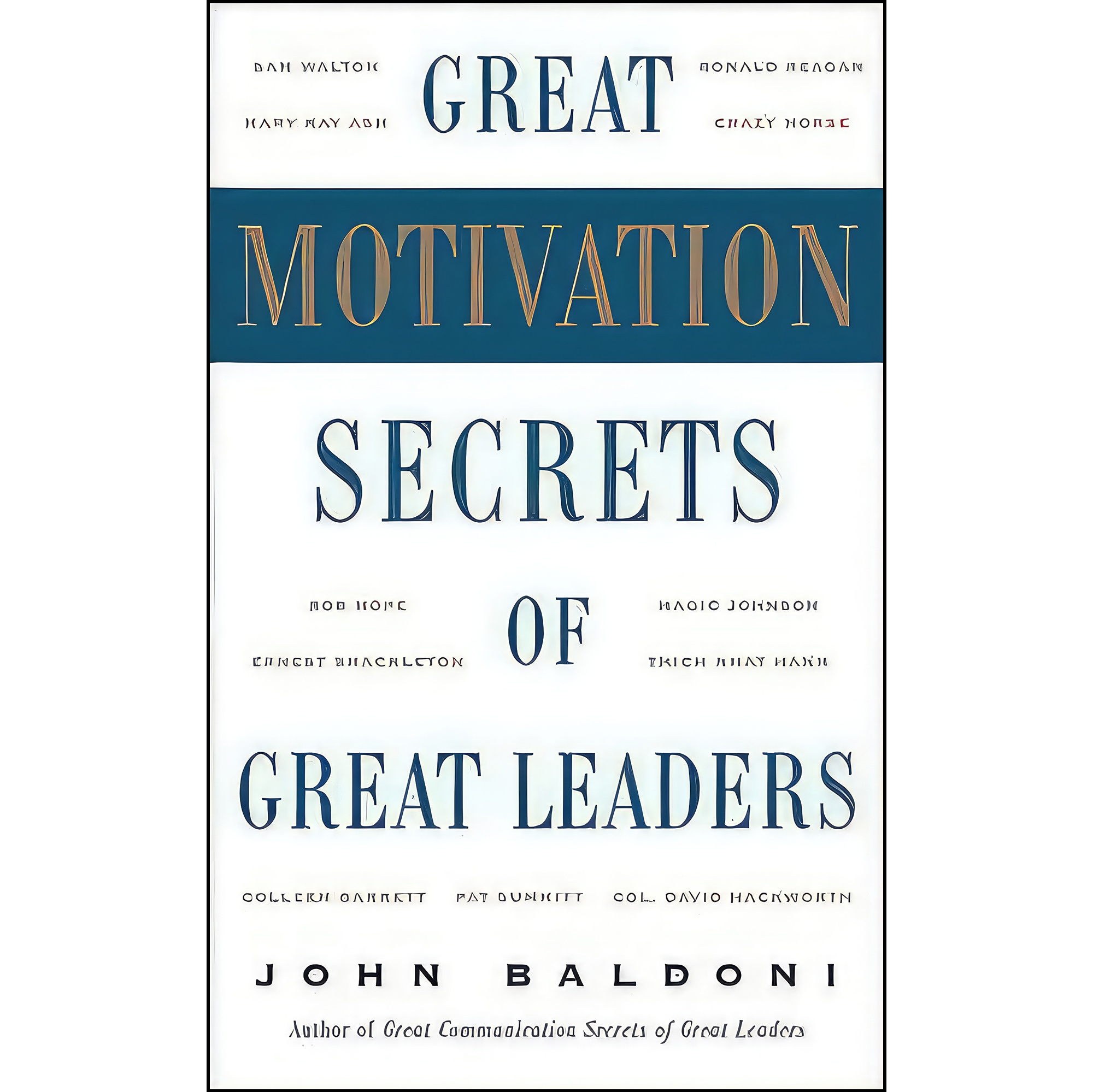 کتاب زبان اصلی Great Motivation Secrets of Great Leaders اثر John Baldoni