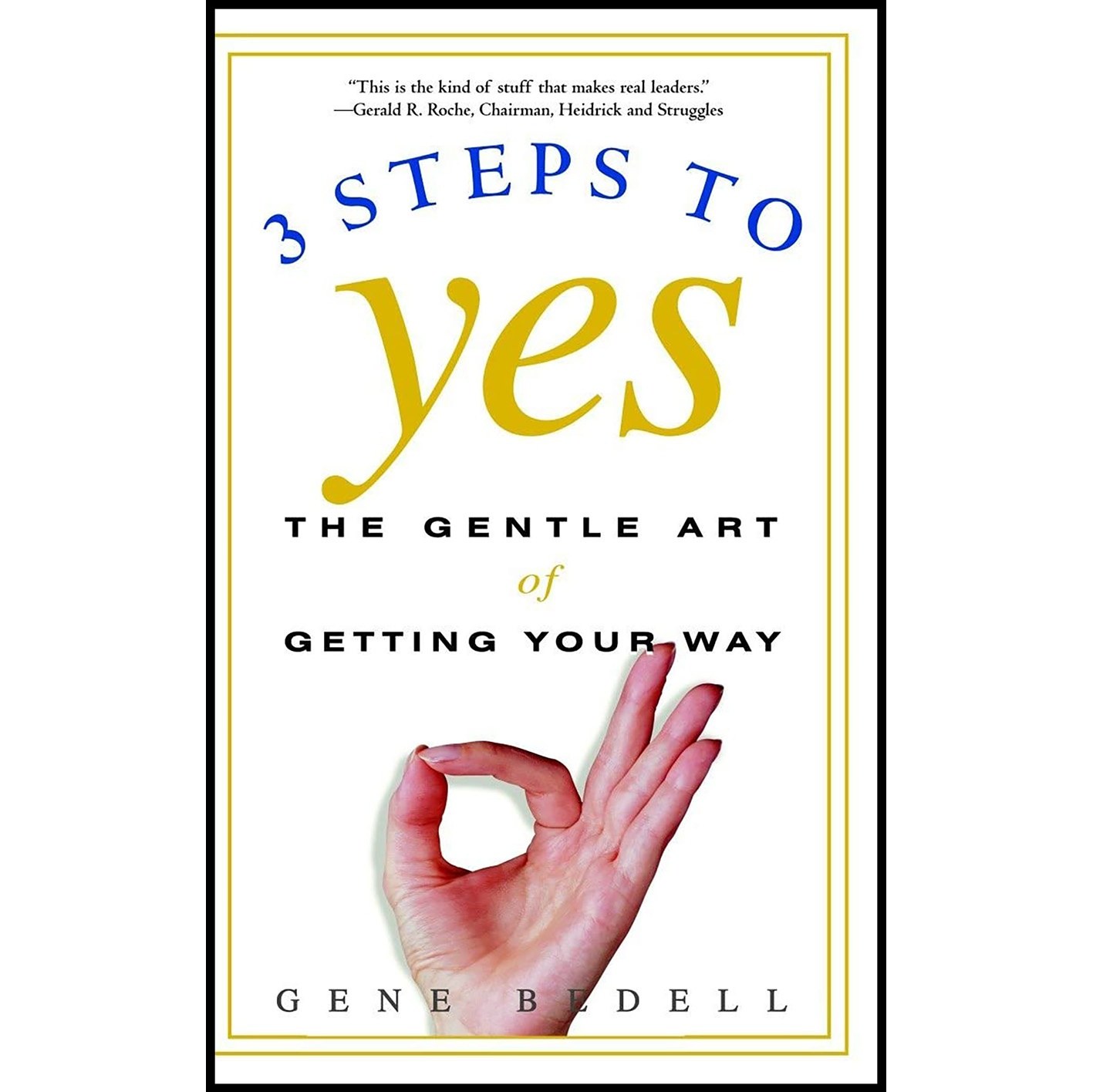 کتاب زبان اصلی Three Steps to Yes اثر Gene Bedell انتشارات Currency
