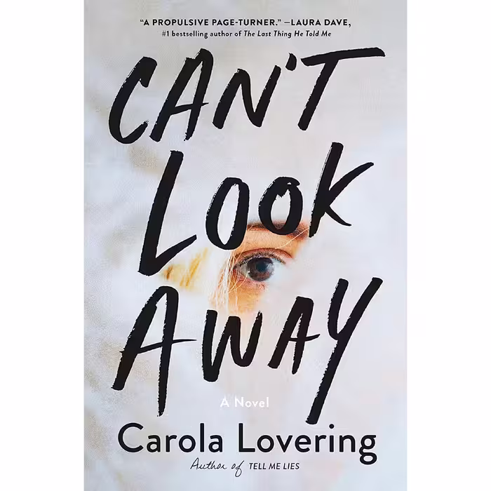 کتاب زبان اصلی Cant Look Away اثر Carola Lovering انتشارات St Martins Press