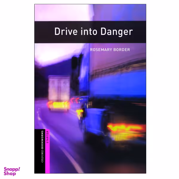 کتاب Drive Into Danger اثر Rosemary Border نشر آکسفورد