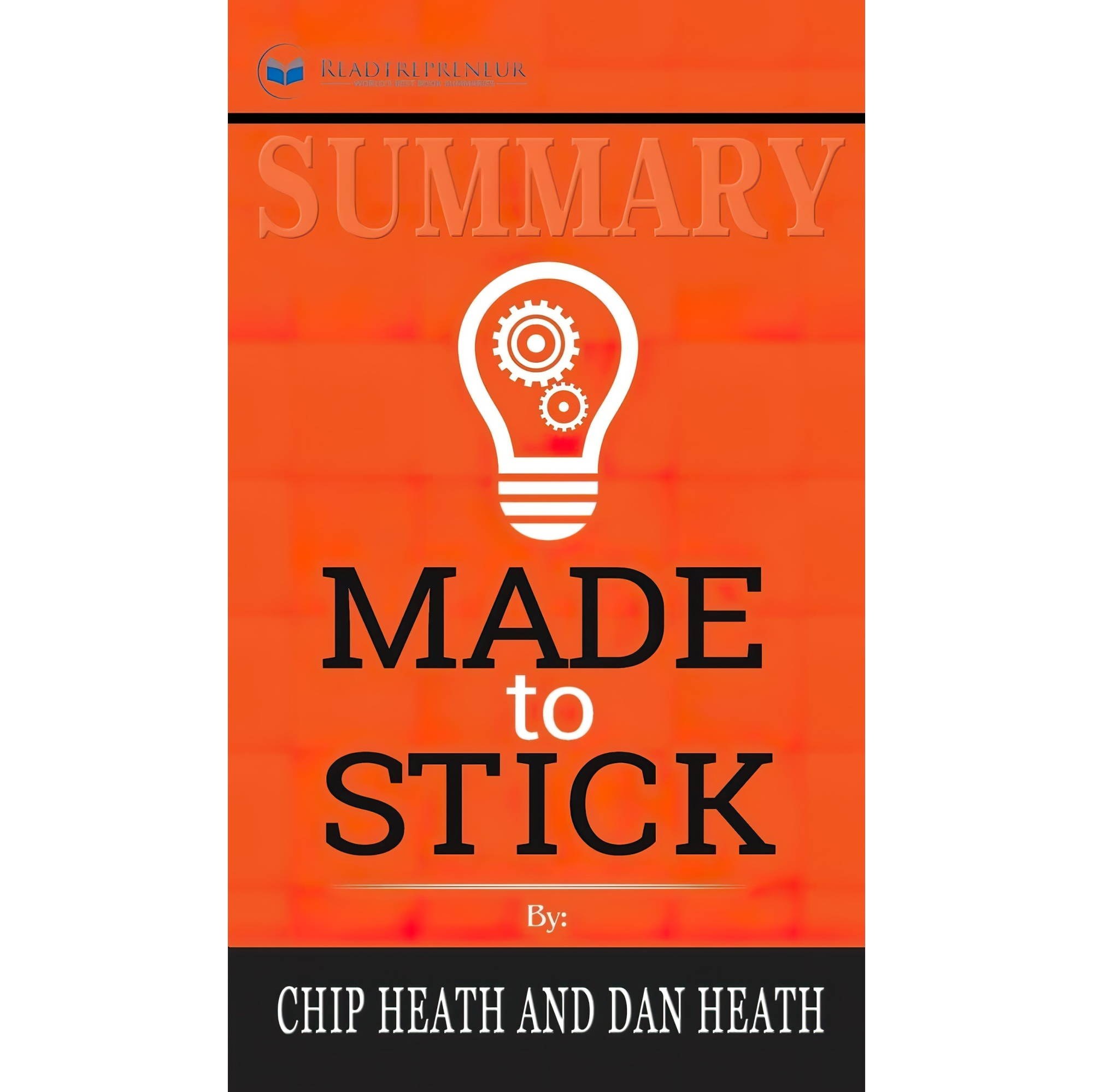 کتاب زبان اصلی Summary of Made to Stick Why Some Ideas Survive and Others Die by