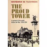 کتاب زبان اصلی The Proud Tower اثر Barbara Wertheim Tuchman انتشارات Macmillan