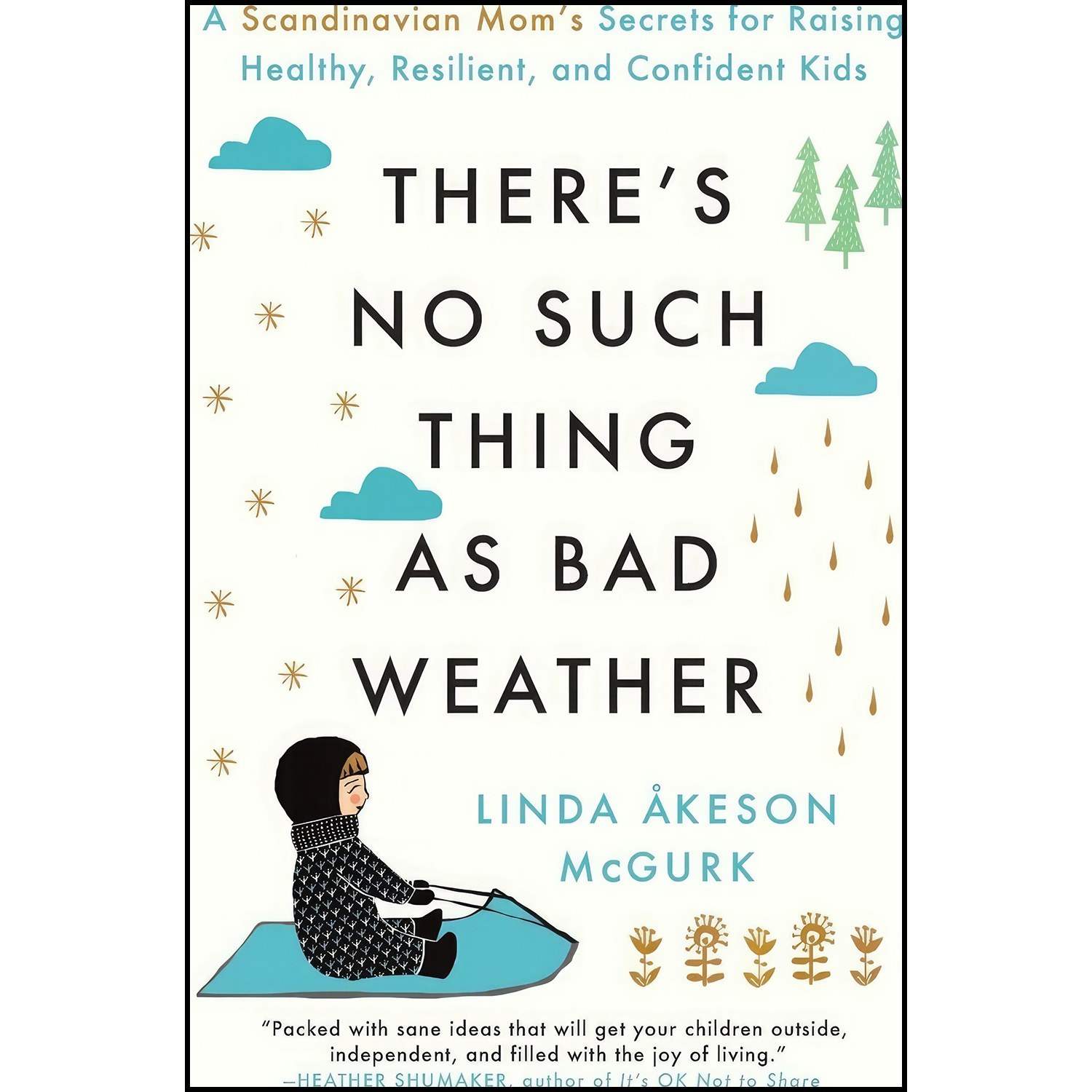 کتاب زبان اصلی Theres No Such Thing as Bad Weather اثر Linda akeson McGurk
