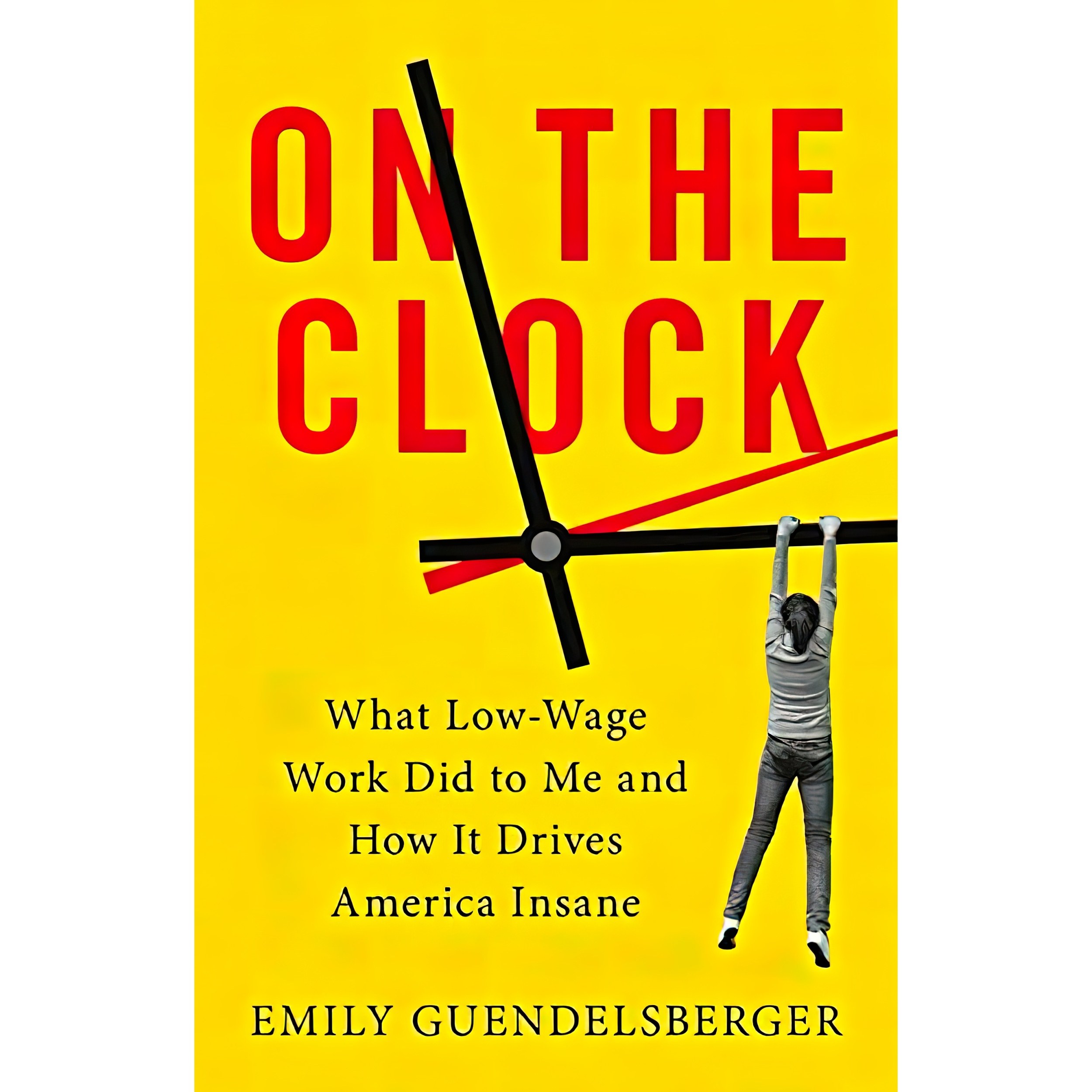 کتاب زبان اصلی On the Clock اثر Emily Guendelsberger انتشارات تازه ها