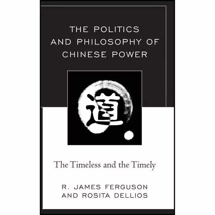 کتاب زبان اصلی The Politics and Philosophy of Chinese Power