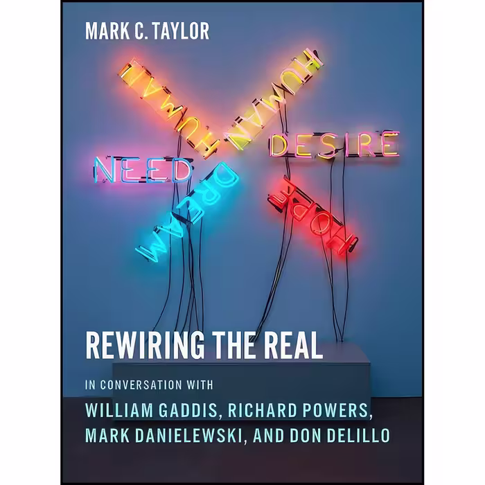 کتاب زبان اصلی Rewiring the Real اثر Mark C Taylor