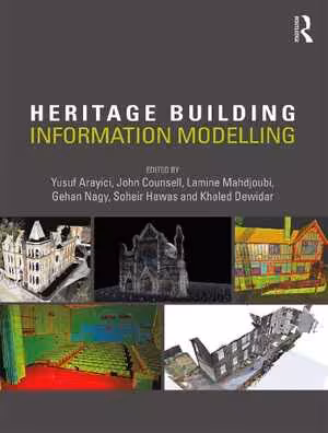 [PDF] دانلود کتاب Heritage Building Information Modelling, 2017