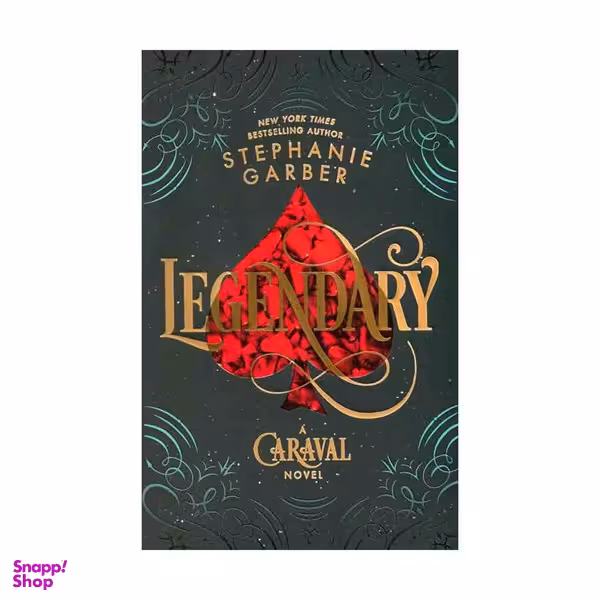 کتاب Legendary – Caraval اثر Stephanie Garber انتشارات جنگل جلد 2