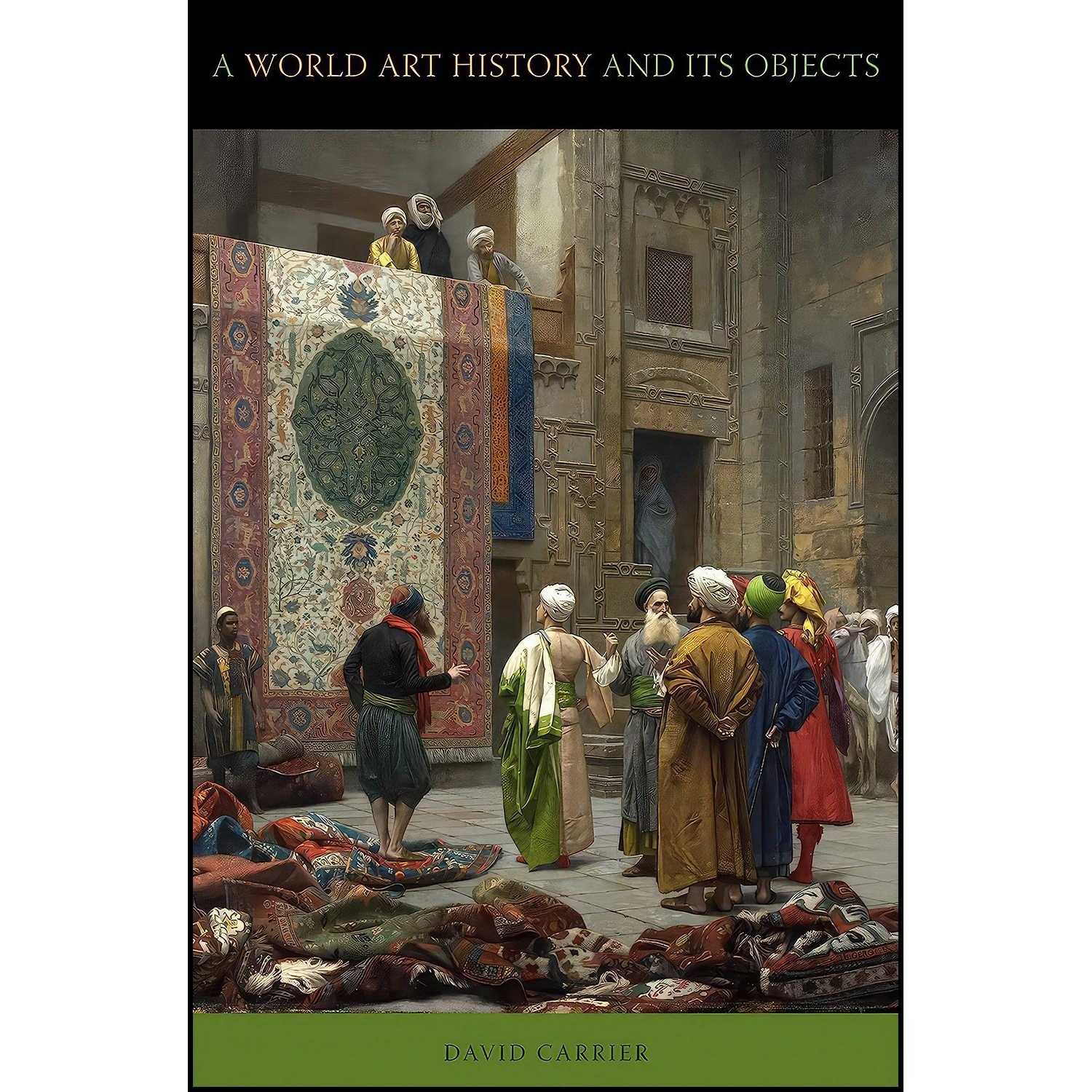 کتاب زبان اصلی A World Art History And Its Objects اثر David Carrier