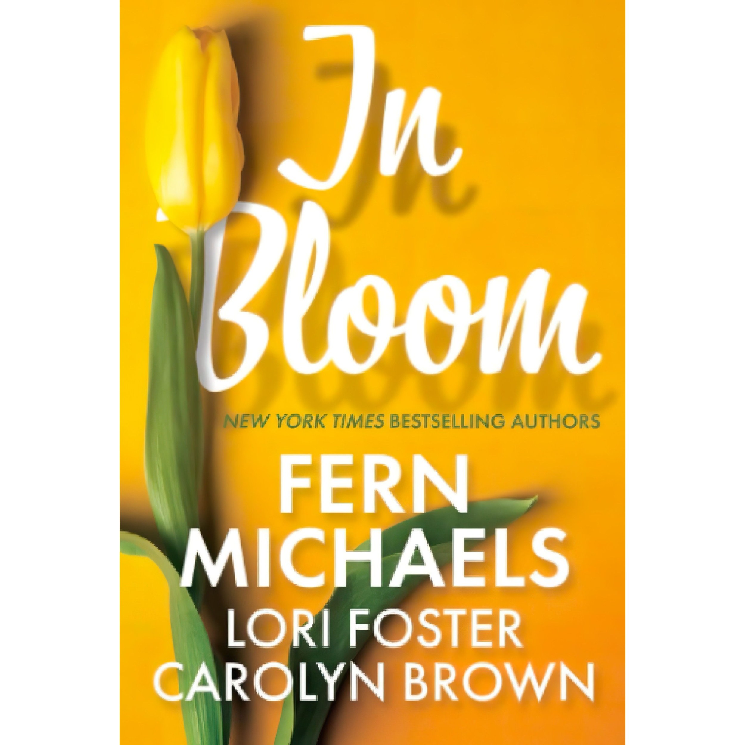 کتاب زبان اصلی In Bloom اثر Fern Michaels and Lori Foster and Carolyn Brown