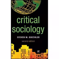 کتاب زبان اصلی Critical Sociology اثر Steven M Buechler انتشارات Routledge