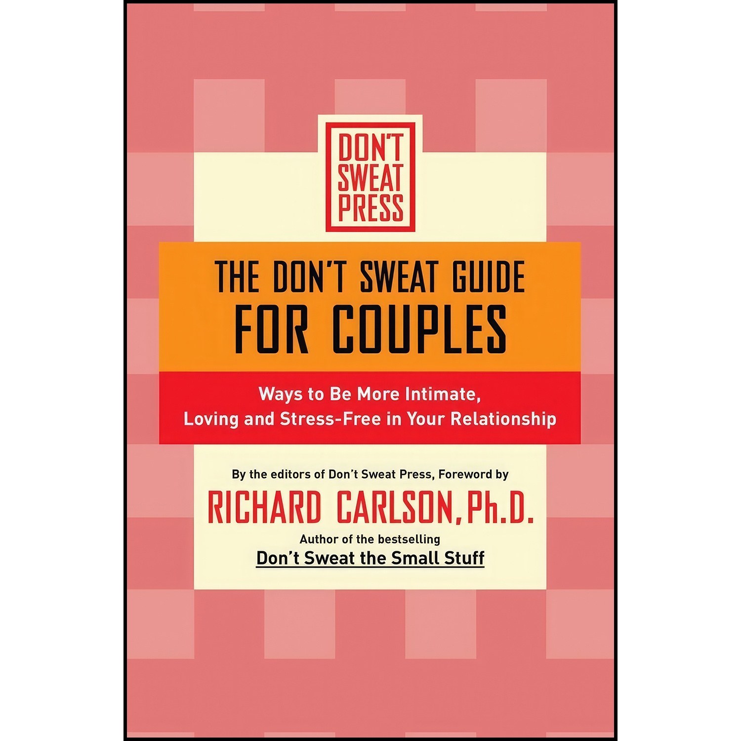 کتاب زبان اصلی The Dont Sweat Guide for Couples اثر Richard Carlson