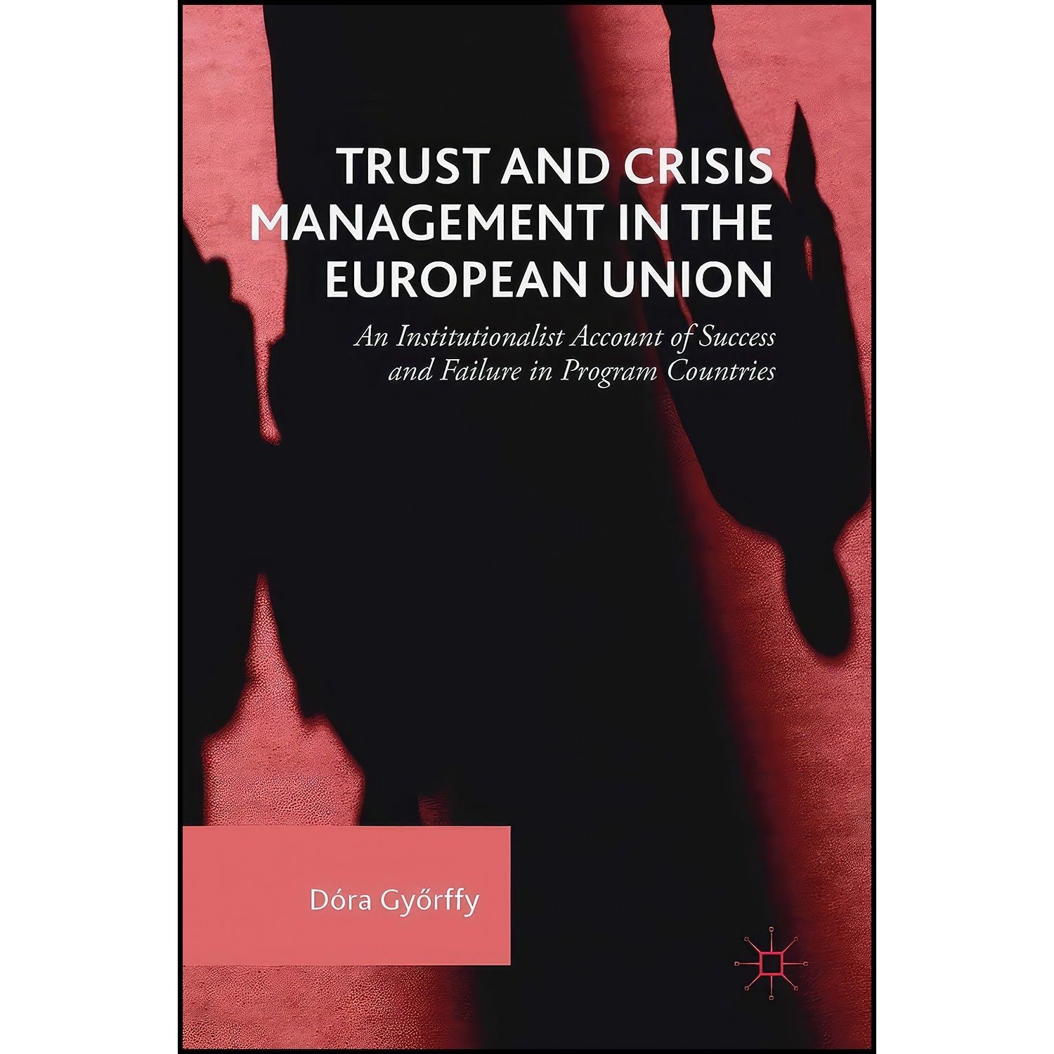 کتاب زبان اصلی Trust and Crisis Management in the European Union