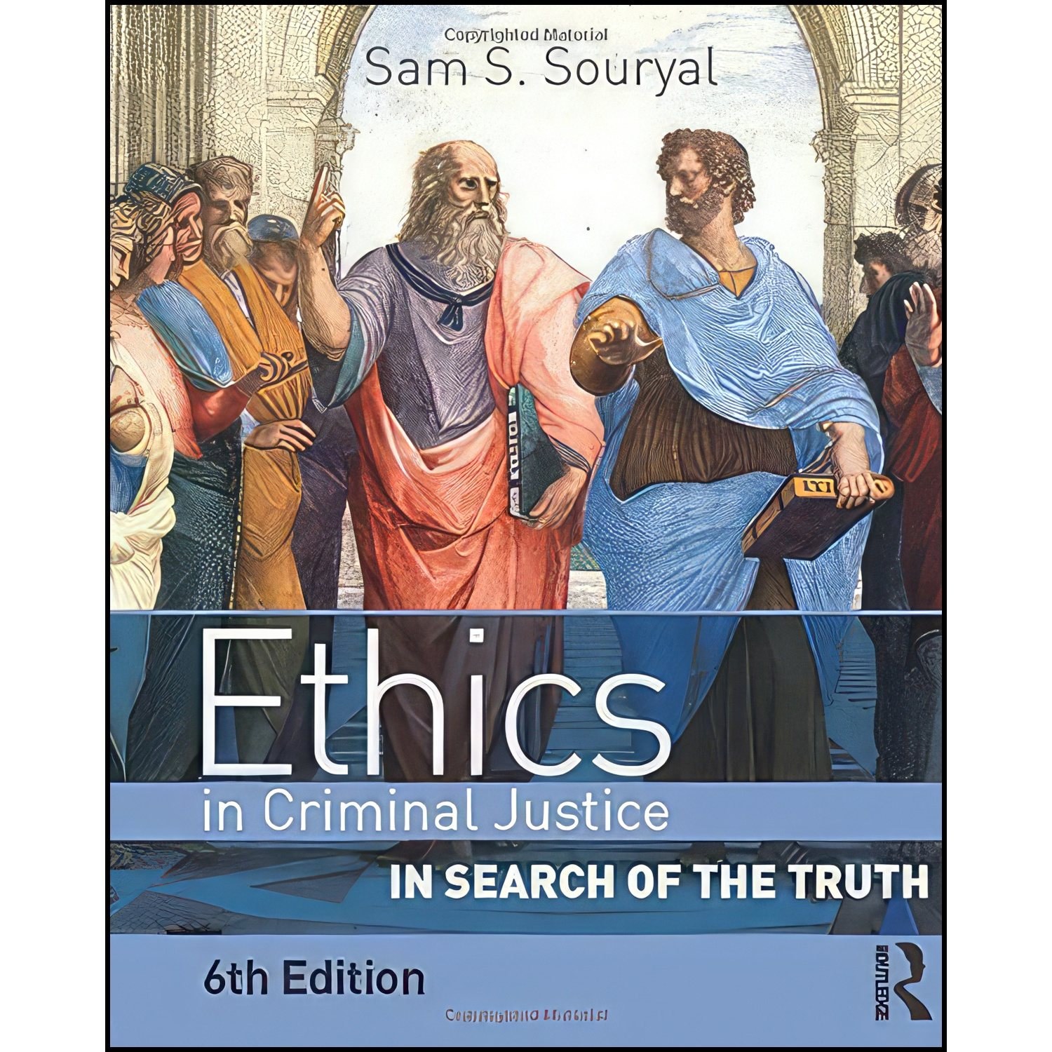 کتاب زبان اصلی Ethics in Criminal Justice Sixth Edition اثر Sam S Souryal