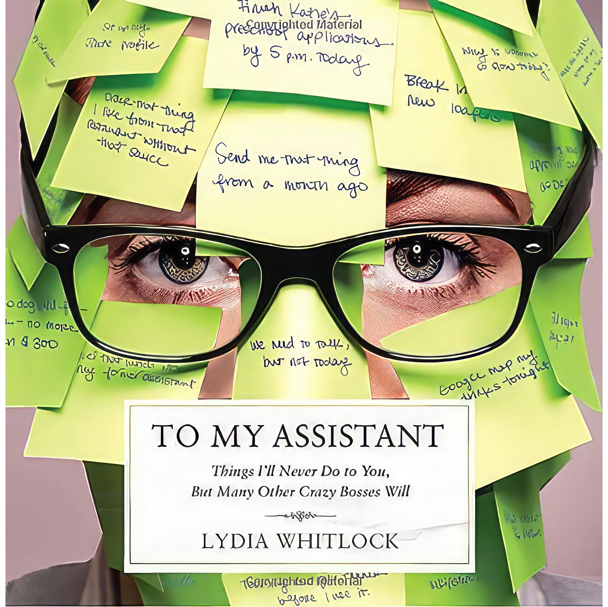 کتاب زبان اصلی To My Assistant اثر Lydia Whitlock انتشارات Three Rivers Press
