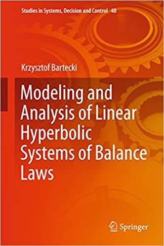 󾕇 دانلود کتاب Modeling And Analysis Of Linear Hyperbolic Systems Of Balance Laws, 2016 - دانلود کتاب های دانشگاهی