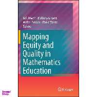 کتاب Mapping Equity and Quality in Mathematics Education اثر جمعي از نويسندگان انتشارات Springer