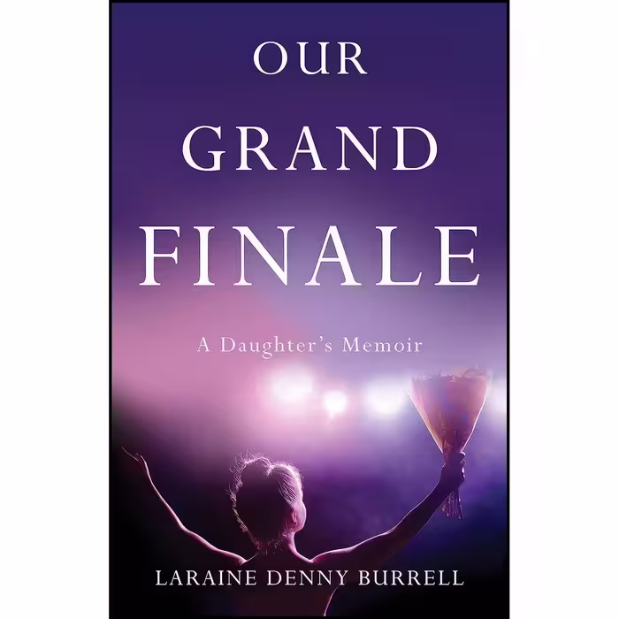 کتاب زبان اصلی Our Grand Finale اثر Laraine Denny Burrell