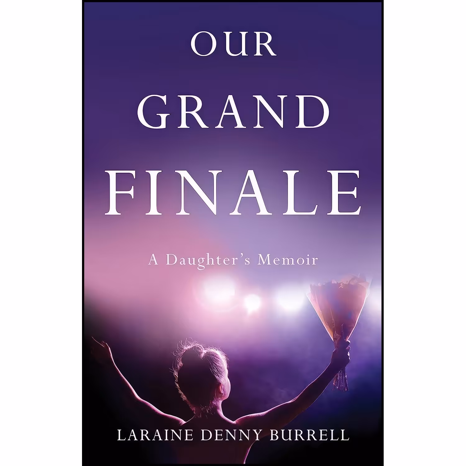 کتاب زبان اصلی Our Grand Finale اثر Laraine Denny Burrell