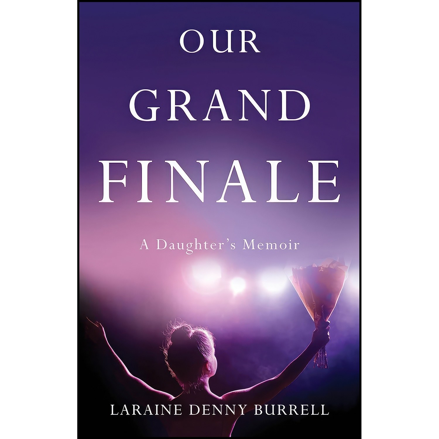کتاب زبان اصلی Our Grand Finale اثر Laraine Denny Burrell