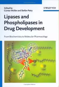 [PDF] دانلود کتاب Lipases And Phospholipases In Drug Development - From Biochemistry To Molecular Pharmacology, 2004