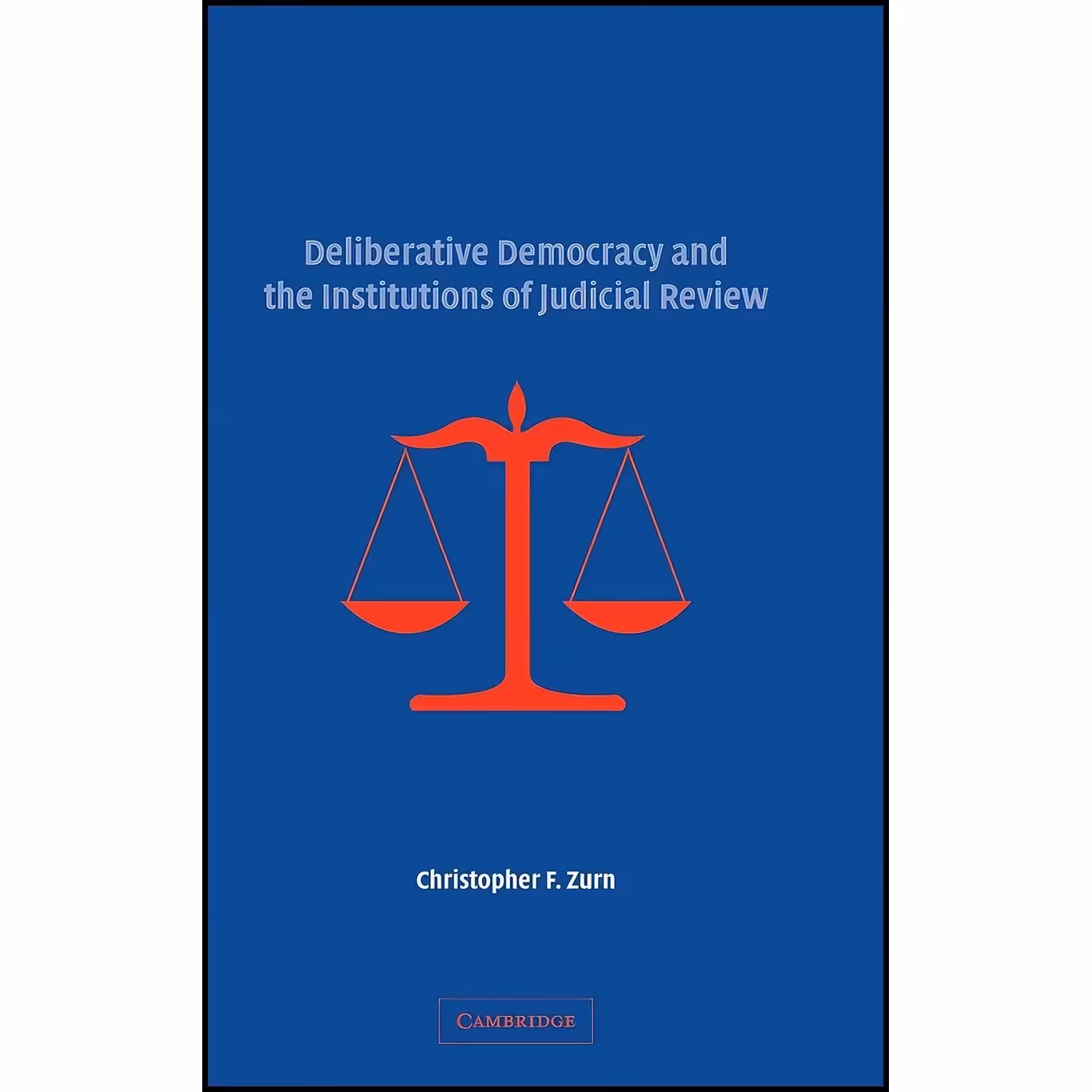 کتاب زبان اصلی Deliberative Democracy and the Institutions of Judicial Review