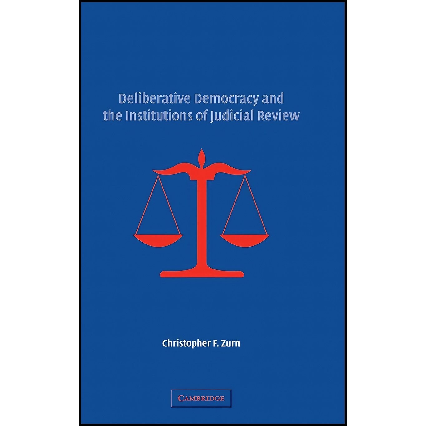 کتاب زبان اصلی Deliberative Democracy and the Institutions of Judicial Review