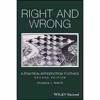 کتاب زبان اصلی Right and Wrong اثر Thomas I White انتشارات WileyBlackwell