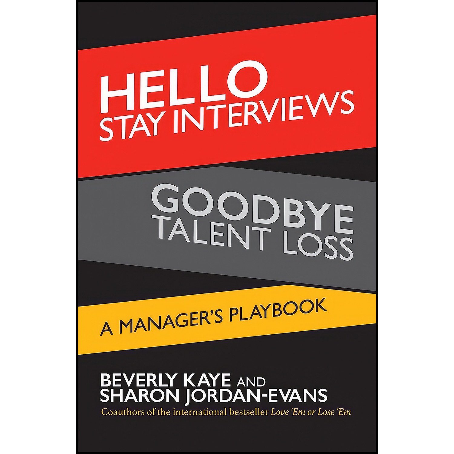 کتاب زبان اصلی Hello Stay Interviews Goodbye Talent Loss اثر جمعی از نویسندگان