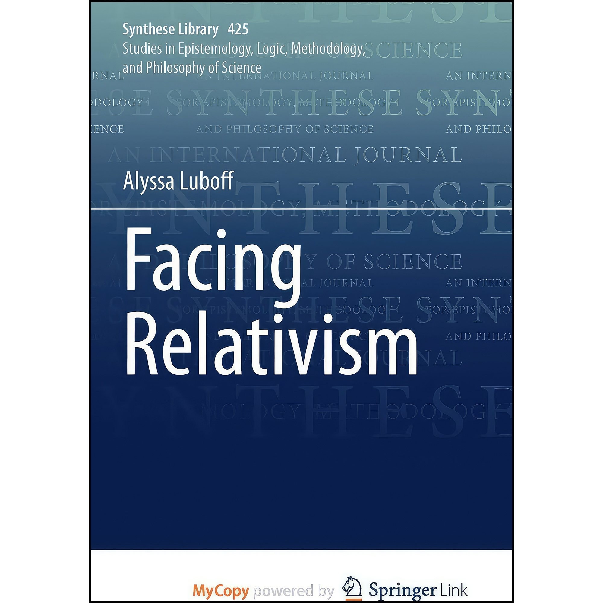 کتاب زبان اصلی Facing Relativism اثر Alyssa Luboff انتشارات Springer