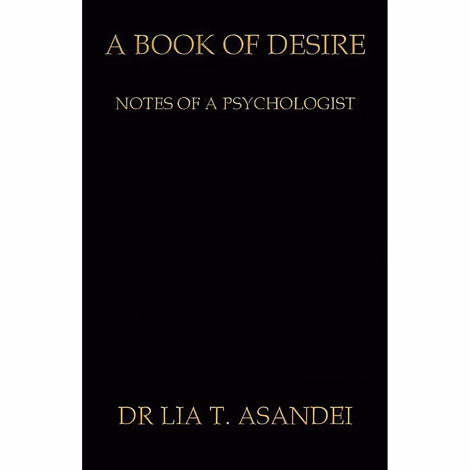 کتاب زبان اصلی A Book of Desire اثر Dr Lia T Asandei