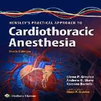 [PDF] دانلود کتاب Hensley’S Practical Approach To Cardiothoracic Anesthesia, 6th ed, 2018