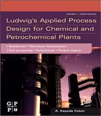 󾕇 دانلود کتاب Ludwig'S Applied Process Design For Chemical And Petrochemical Plants - Volume 2, 4th ed, 2010 - دانلود کتاب های دانشگاهی