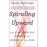 کتاب زبان اصلی Spiraling Upward اثر Wendy Wallbridge انتشارات Bibliomotion