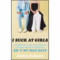 کتاب زبان اصلی I Suck at Girls اثر Justin Halpern
