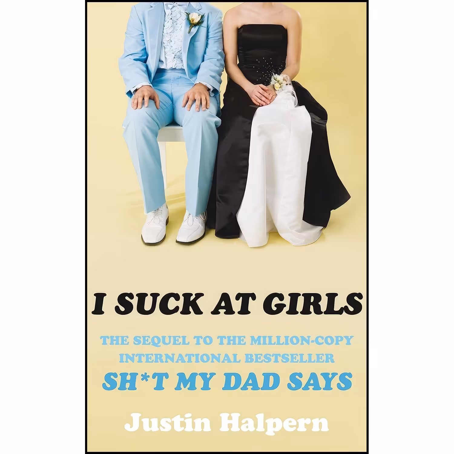 کتاب زبان اصلی I Suck at Girls اثر Justin Halpern