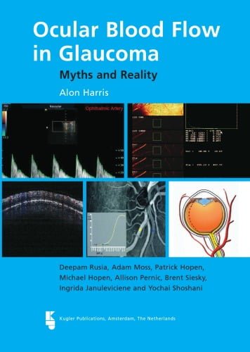  دانلود کتاب Ocular Blood Flow In Glaucoma Myths And Reality, 2009 - دانلود کتاب های دانشگاهی
